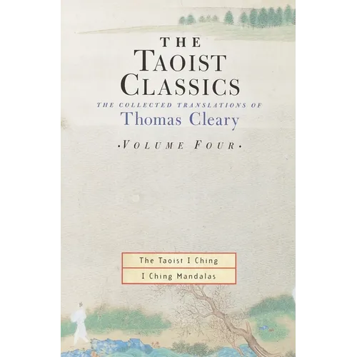 The Taoist Classics, Volume Four: The Collected Translations of Thomas Cleary - Paperback