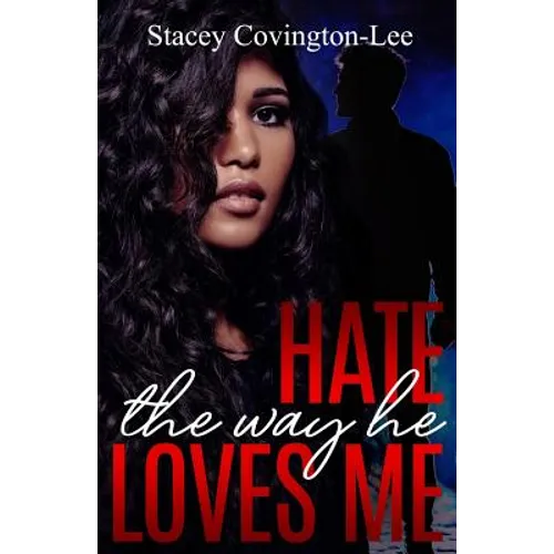 Hate The Way He Loves Me - Paperback