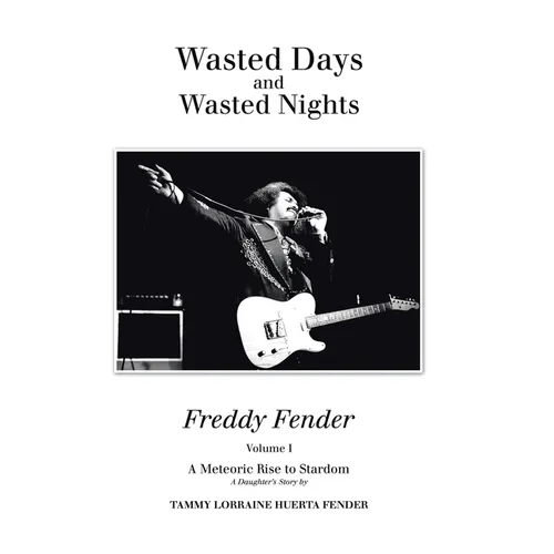 Wasted Days and Wasted Nights: A Meteoric Rise to Stardom - Hardcover