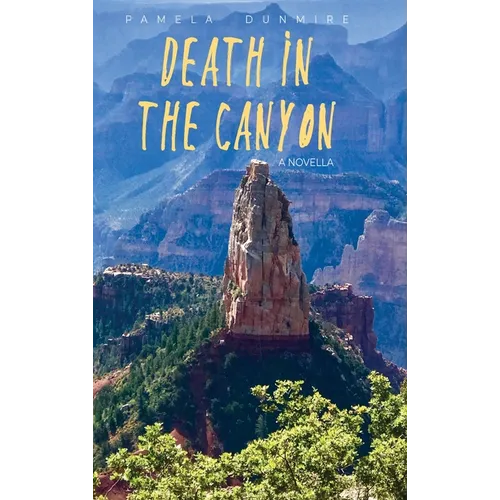 Death in the Canyon: A Novella - Hardcover