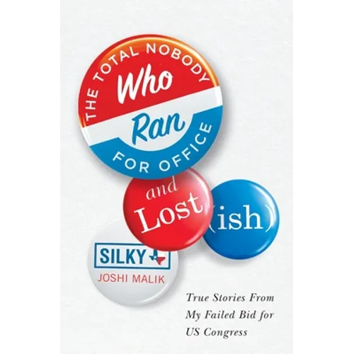 The Total Nobody Who Ran For Office and Lost(ish) - Paperback