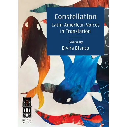 Constellation: Latin American Voices in Translation - Paperback