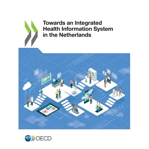 Towards an Integrated Health Information System in the Netherlands - Paperback