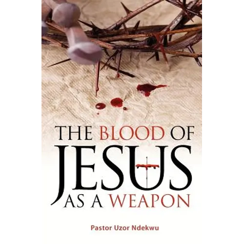 The Blood of Jesus as a Weapon - Paperback