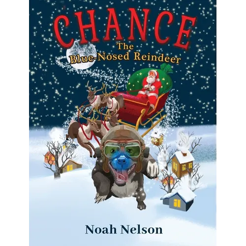 Chance The Blue-Nosed Reindeer - Hardcover