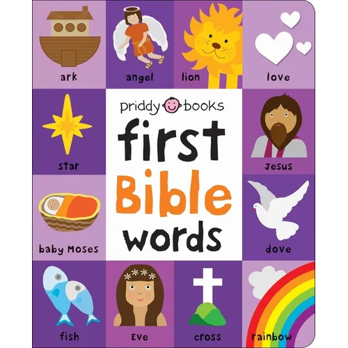 First 100 Bible Words: A Padded Book--Perfect for Little Hands to Hold - Board Book