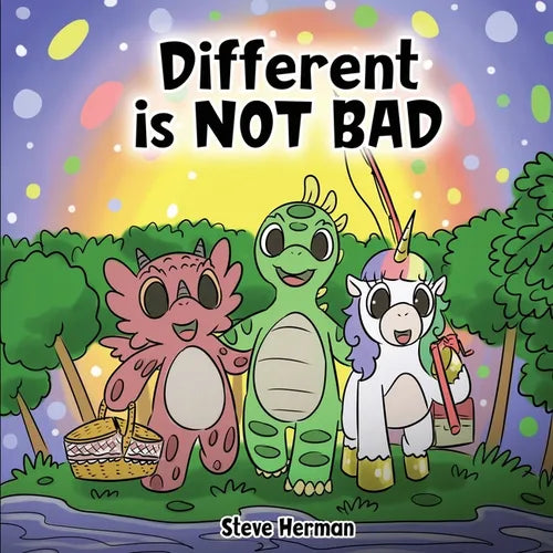 Different is NOT Bad: A Dinosaur's Story About Unity, Diversity and Friendship. - Paperback