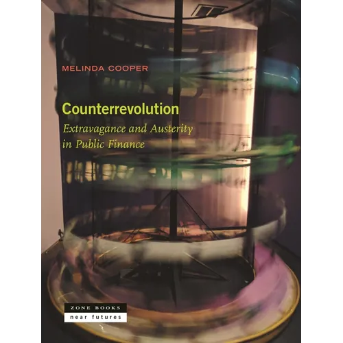Counterrevolution: Extravagance and Austerity in Public Finance - Paperback