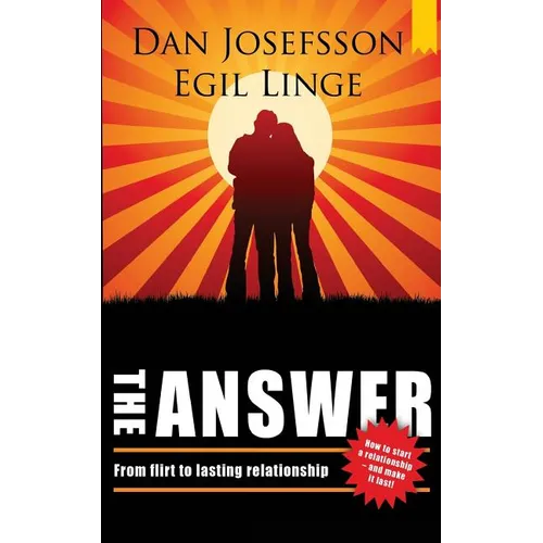 The Answer: How to start a relationship and make it last - Paperback