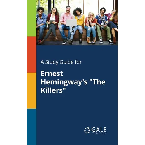 A Study Guide for Ernest Hemingway's "The Killers" - Paperback