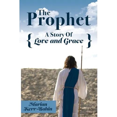 The Prophet: A Story Of Love and Grace - Paperback