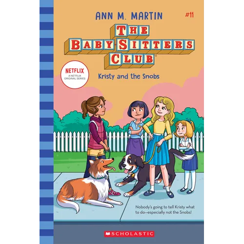 Kristy and the Snobs (the Baby-Sitters Club #11): Volume 11 - Library Binding