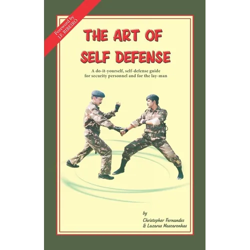 The Art of Self Defense: A do-it-yourself, self-defense guide for security personnel and for the lay-man - Paperback