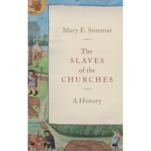 The Slaves of the Churches: A History - Hardcover