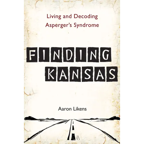 Finding Kansas: Living and Decoding Asperger's Syndrome - Paperback