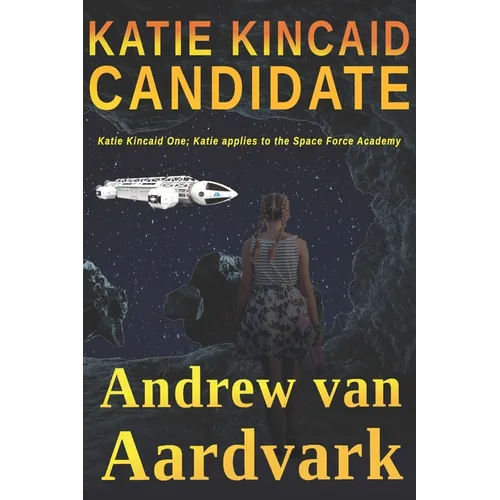 Katie Kincaid Candidate: Katie Kincaid One - Paperback