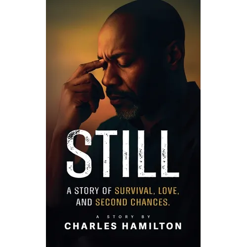 Still, A Story of Survival, Love, And Second Chance - Paperback