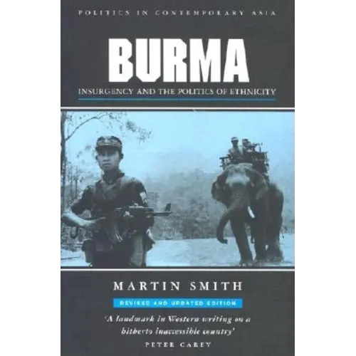 Burma: Insurgency and the Politics of Ethnicity - Paperback