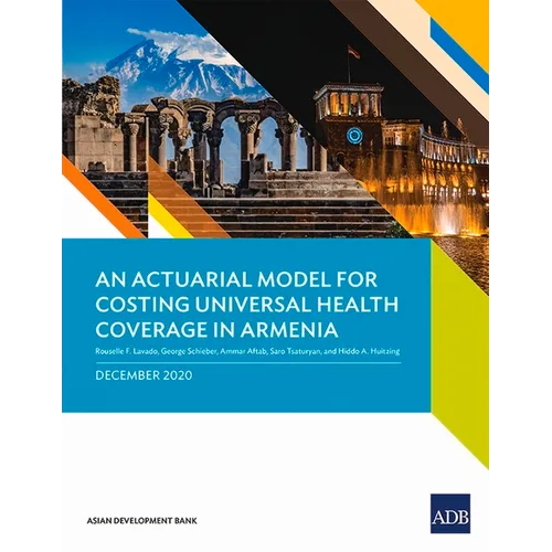 An Actuarial Model for Costing Universal Health Coverage in Armenia - Paperback