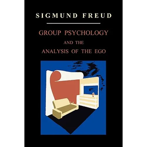 Group Psychology and the Analysis of the Ego - Paperback