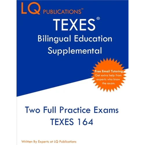 TEXES Bilingual Education Supplemental: Two Full Practice Exam - Free Online Tutoring - Updated Exam Questions - Paperback