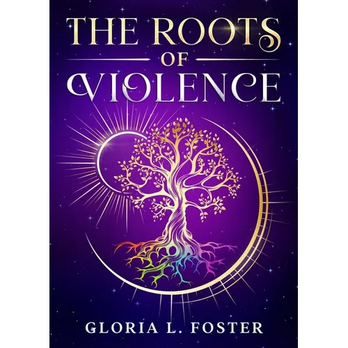 The Roots of Violence - Paperback