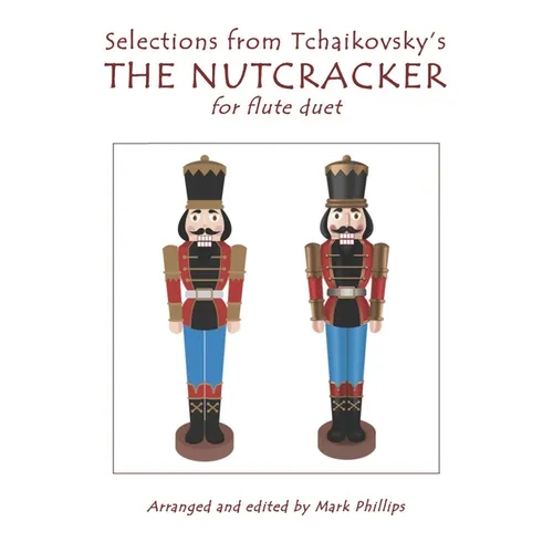 Selections from Tchaikovsky's THE NUTCRACKER for flute duet - Paperback