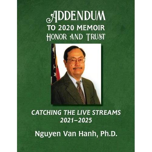 Addendum to My 2020 Memoir Honor and Trust: Catching the Live Streams 2021-2025 - Paperback
