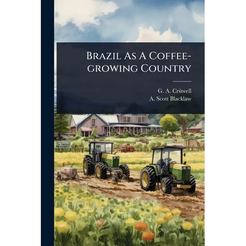 Brazil As A Coffee-growing Country - Paperback