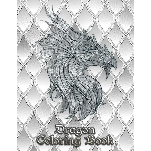 Dragon Coloring Book: 31 dragons are waiting to be painted by YOU! Let your imagination run wild and transform the dragons with fiery color! - Paperback