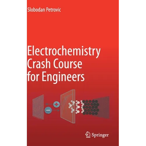 Electrochemistry Crash Course for Engineers - Hardcover