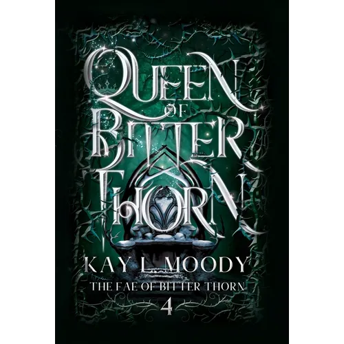 Queen of Bitter Thorn - Hardcover