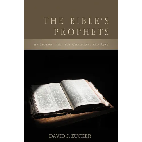 The Bible's Prophets: An Introduction for Christians and Jews - Paperback