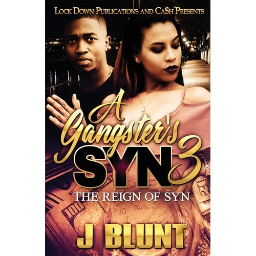 A Gangster's Syn 3: The Reign of Syn - Paperback