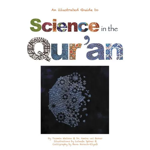 Science in the Qur'an: Discovering Scientific Secrets in the Holy Qur'an - Paperback