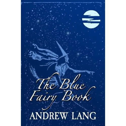 The Blue Fairy Book: Original and Unabridged - Paperback