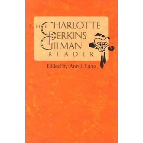 The Charlotte Perkins Gilman Reader - Paperback
