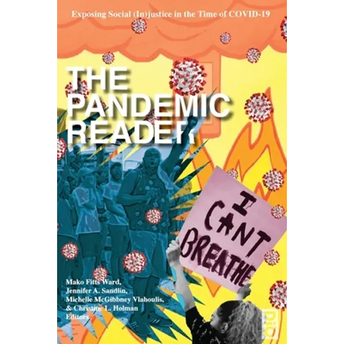 The Pandemic Reader: Exposing Social (In)justice in the Time of COVID-19 - Paperback