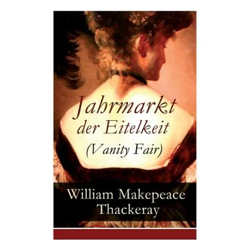 Jahrmarkt der Eitelkeit (Vanity Fair) - Paperback