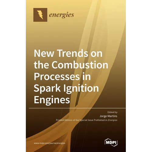 New Trends on the Combustion Processes in Spark Ignition Engines - Hardcover