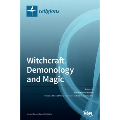 Witchcraft, Demonology and Magic - Hardcover