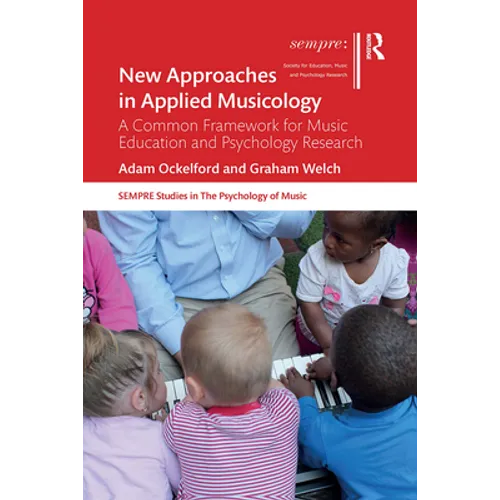 New Approaches in Applied Musicology: A Common Framework for Music Education and Psychology Research - Paperback