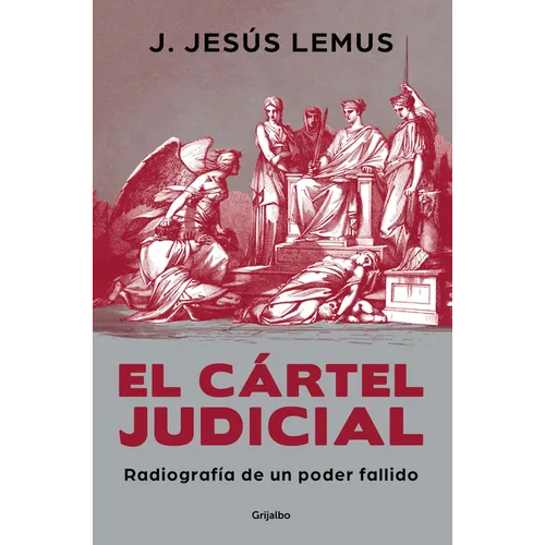 El Cártel Judicial: Radiografía de Un Poder Fallido / Judicial Cartel. X-Ray of a Failing Power - Paperback