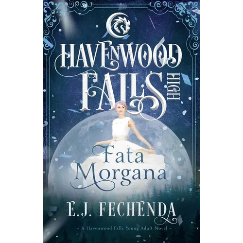 Fata Morgana: A Havenwood Falls High Novel - Paperback