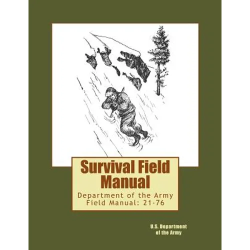 Survival Field Manual: Department of the Army Field Manual: 21-76 - Paperback