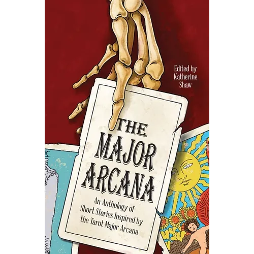 The Major Arcana: An anthology of short stories inspired by the tarot major arcana - Paperback
