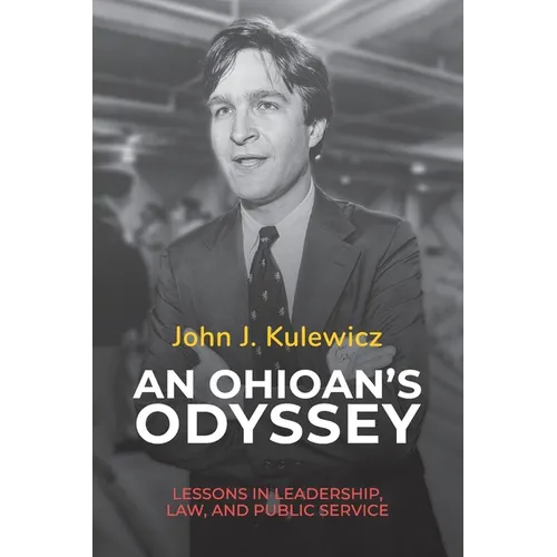 An Ohioan's Odyssey: Lessons in Leadership, Law, and Public Service - Paperback