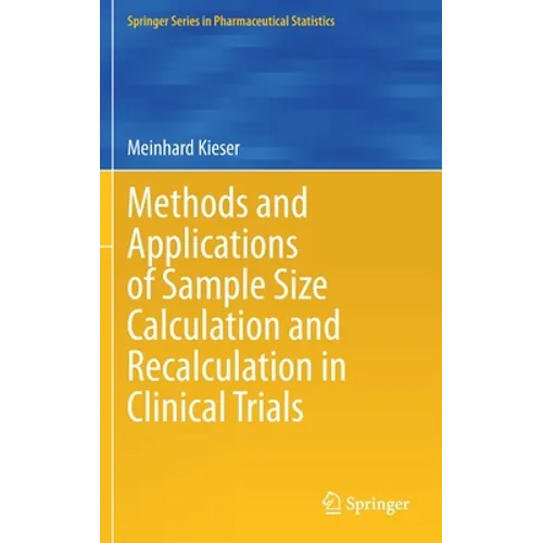 Methods and Applications of Sample Size Calculation and Recalculation in Clinical Trials - Hardcover