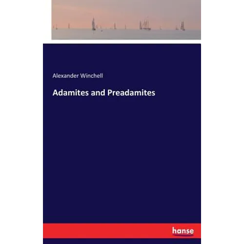 Adamites and Preadamites - Paperback