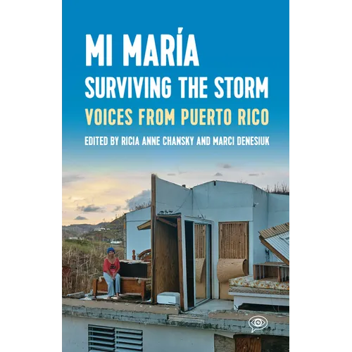 Mi María: Surviving the Storm: Voices from Puerto Rico. - Paperback